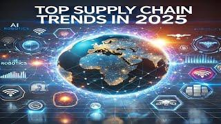 Top Supply Chain Trends in 2025