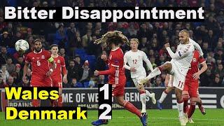 Wales vs  Denmark 1 - 2 - Bitter Disappointment - Nations League 2018