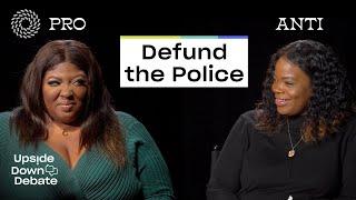 Pro- vs. Anti-Defund the Police | Upside Down Debate