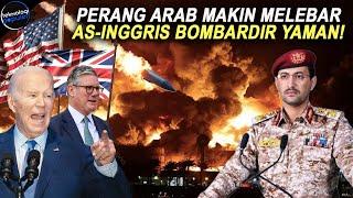 PERANG MAKIN MELEBAR! 8 Update Perang Arab, AS-Inggris Bombardir Yaman, Israel Dikeluarkan PBB?