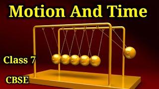 Motion And Time | Class 7 - Science | speed | simple pendulum | Motion And Time | distance