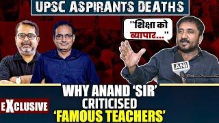 'Super 30’ founder Anand Kumar criticises ‘famous teachers’ over deaths of UPSC aspirants in Delhi