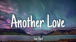 Another Love - Tom Odell | Lyrics [1 HOUR]
