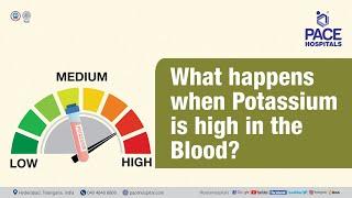 What happens when Potassium is high in the Blood? | PACE Hospitals #shortvideo #highpotassium