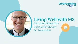 S6E18 The latest research in exercise for MS with Dr Robert Motl