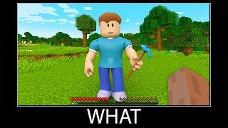 Minecraft wait what meme part 367 realistic minecraft Roblox Steve