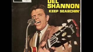 Del Shannon - Keep Searching