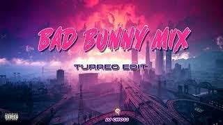 BAD BUNNY  MIX TURREO EDIT    DJ CHOSS