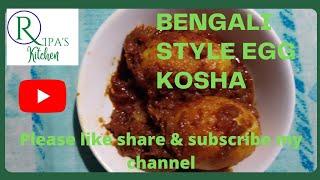 Bengali style Egg kosha||ডিম কষা||Ripa's kitchen