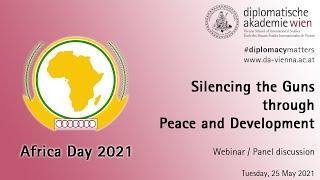 Africa Day 2021: Silencing the Guns through Peace and Development