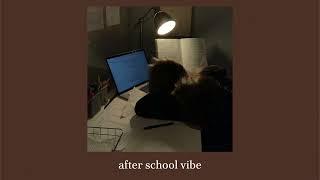 after school vibe [playlist]