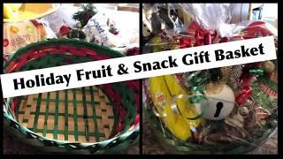 Holiday Fruit & Snack Gift Basket