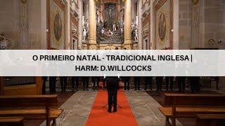 O Primeiro Natal - Tradicional inglesa | Harm: D.Willcocks