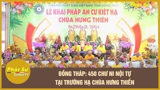 ĐỒNG THÁP: 450 CHƯ NI NỘI TỰ TẠI TRƯỜNG HẠ CHÙA HƯNG THIỀN