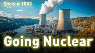 Going Nuclear! – Exploring the Nuclear Power Boom and Stock Surge! 10/17/24