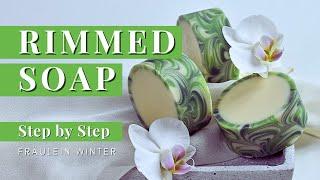 How to make Rimmed Soap - Handmade Cold Process Soap - Fraeulein Winter