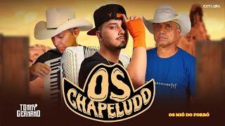 Tonny Germano feat. @osmiodoforro  - Os Chapeludo (Video Oficial)