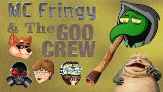 MC Fringy and the Goo Crew - (EFAP Remix)