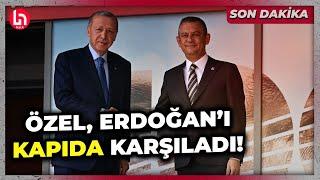 SON DAKİKA! Erdoğan, 18 yıl sonra CHP'de! Özgür Özel'in karşılaması gündem oldu!