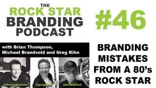 Rock Star Branding - Branding Mistakes from a 80's Rock Star