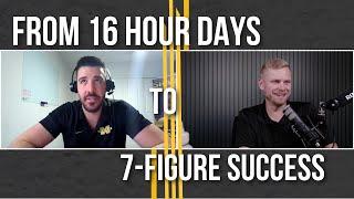 From 16-Hour Days to 7-Figure Success (ft. Danny McBrinn) | Scale With Pros Podcast