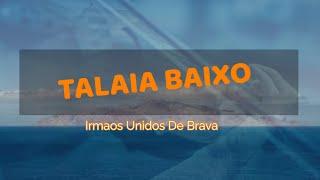 Talaia Baixo Irmaos Unidos De Brava | The best of By Dj nana