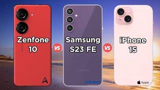 Asus Zenfone 10 vs Samsung Galaxy S23 FE vs iPhone 15