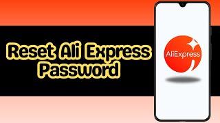 How to reset Ali Express password