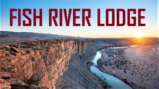 FISH RIVER LODGE FISH RIVER CANYON SOUTHERN NAMIBIA | ФИШ РИВЕР ЛОДЖ КАНЬОН РЕКИ ФИШ НАМИБИЯ