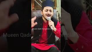 MY favorite kalaam Rasoolallah Rasoolallah ┃Mueen Qadri Bangalore official