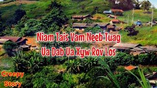 Creepy​ Story​ - Niam Vam Neeb Tuag Ua Dab Ua Xyw Rov Los 24-02-2024