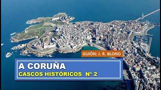 A CORUÑA. CASCOS HISTÓRICOS Nº 2