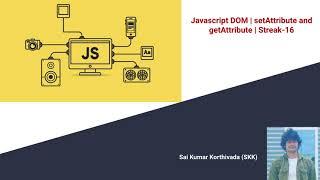 JS DOM Streak 16 | setAttribute and getAttribute in javascript | Javascript DOM | Web API