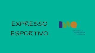 Expresso Esportivo #2 - 26.09.2017