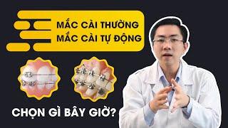 Nên Chọn Niềng Răng Mắc Cài Tự Động Hay Mắc Cài Thường | Bác Sĩ Nam Bùi Vinalign