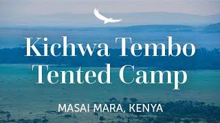 Classical Kenyan Safari Redefined | Kichwa Tembo Tented Camp | Kenya