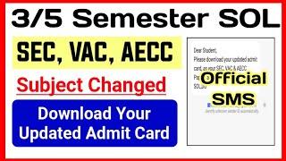 SOL 3rd / 5th Semester SEC, VAC, AECC Paper's Changed Download Your Updated Admit card Dec Exam 2024