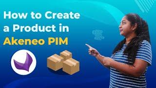 How to create products in Akeneo PIM
