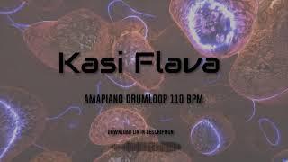 [FREE] AMAPIANO drumloop-Kasi Flava 110 bpm