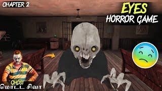 Eyes Chapter 2 Gameplay In Tamil | Horror Ghost Game | Lovely Boss