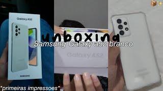 unboxing|Samsung Galaxy a52 branco *primeiras impressões*