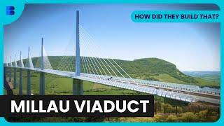 Building the Tallest Bridge - How Did They Build That? - S01 EP04 - Engineering Documentary