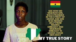 see how did Nigerian girl was stranded in the street of Ghana and she was needed help from  Nigeria