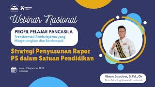 Webinar Nasional "P5: Transformasi Pembelajaran yang Menyenangkan dan Berdampak" Hari ke-3