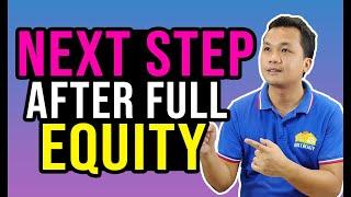 Next step after Full Equity at Requirements? | Tips on Buying a House Philippines