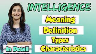 Intelligence:- Meaning/Definition/Types/Characteristics For All Teaching Exams @InculcateLearning