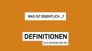 45-Sekunden-Glossar - Was sind Definitionen?