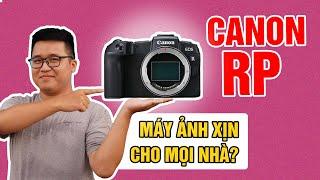 Đánh giá ưu & nhược điểm của Canon RP - Máy ảnh này dành cho ai?