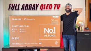 Toshiba QLED TV 55 inch Full Array 4K 2025 (M550NP) Review 