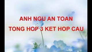 TONG HOP 3 KET HOP CAU